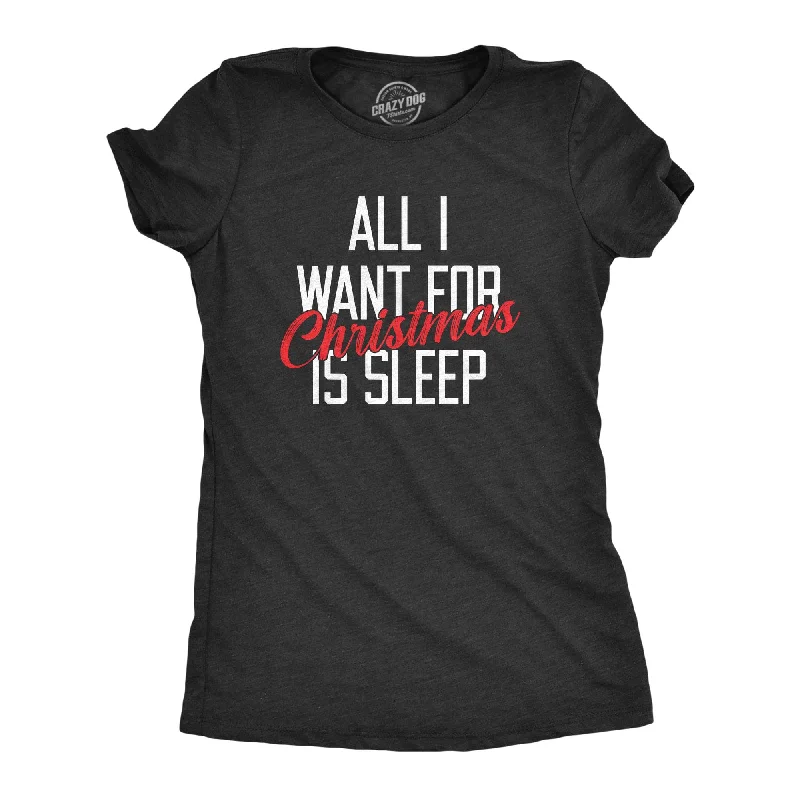 V - Neck Women T Shirt to Enhance the NecklineAll I Want For Christmas Is Sleep Women's T Shirt