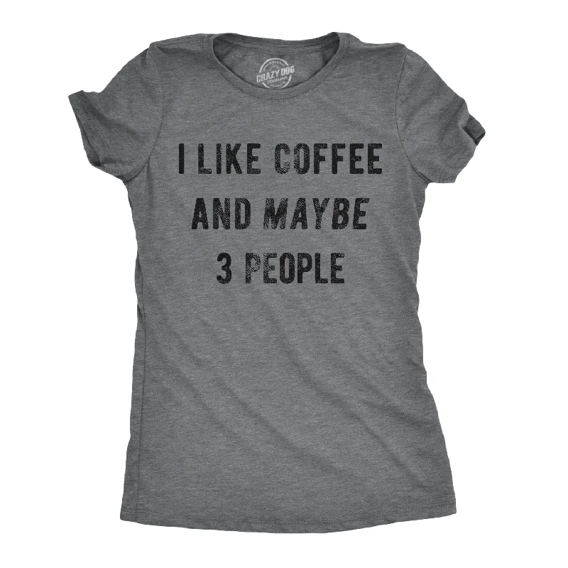 Striped Women T Shirt in a Classic PatternI Like Coffee And Maybe 3 People Women's T Shirt