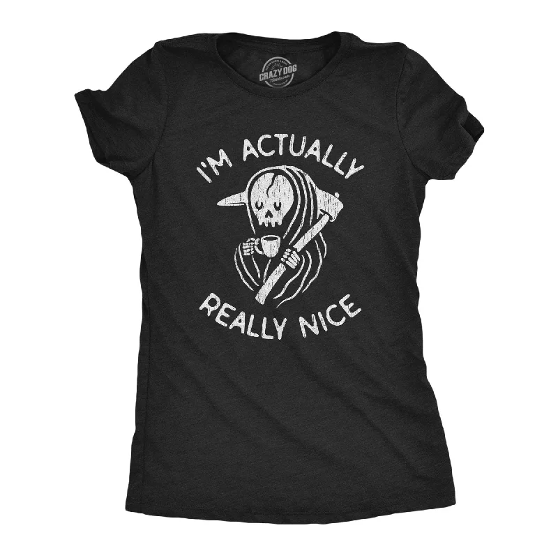 V - Neck Women T Shirt to Enhance the NecklineI'm Actually Really Nice Women's T Shirt