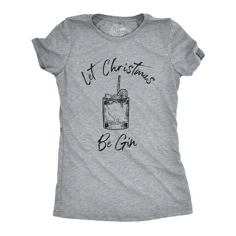 Embroidered Women T Shirt with Intricate DetailsLet Christmas Be Gin Women's T Shirt