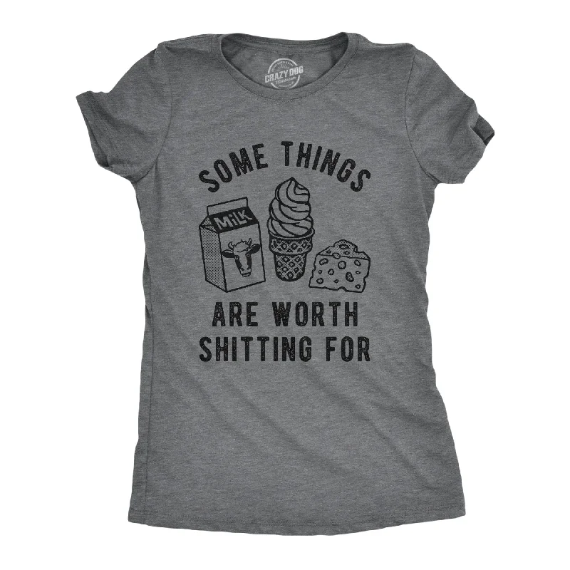 Striped Women T Shirt in a Classic PatternSome Things Are Worth Shitting For Women's T Shirt