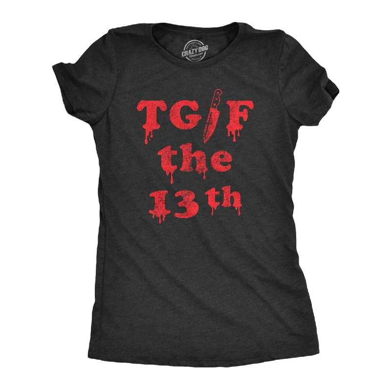 Moisture - Wicking Women T Shirt for Active LifestylesTGIF the 13th Women's T Shirt