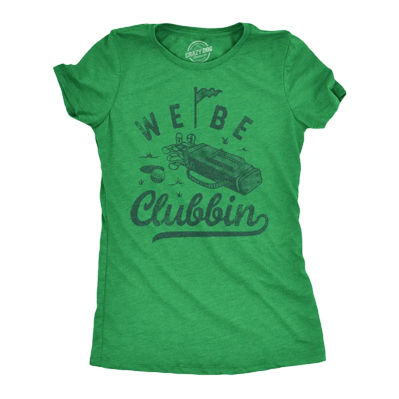 Pocketed Women T Shirt for Added FunctionalityWe Be Clubbin Women's T Shirt